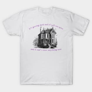 Can't Turn Back Now I'm Haunted T-Shirt